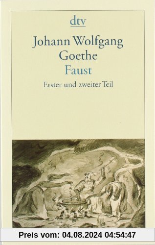 Faust Eine Tragödie: Erster und zweiter Teil